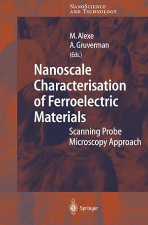 Immagine del venditore per Nanoscale Characterisation of Ferroelectric Materials : Scanning Probe Microscopy Approach venduto da AHA-BUCH GmbH