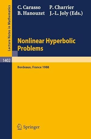Bild des Verkufers fr Nonlinear Hyperbolic Problems : Proceedings of an Advanced Research Workshop held in Bordeaux, France, June 13-17, 1988 zum Verkauf von AHA-BUCH GmbH