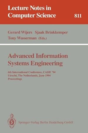 Bild des Verkufers fr Advanced Information Systems Engineering : 6th International Conference, CAiSE '94, Utrecht, The Netherlands, June 6 - 10, 1994. Proceedings zum Verkauf von AHA-BUCH GmbH