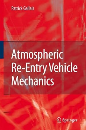 Seller image for Atmospheric Re-Entry Vehicle Mechanics for sale by AHA-BUCH GmbH