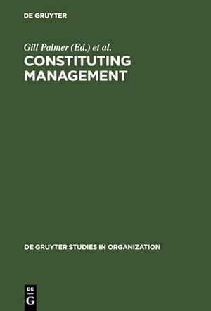 Seller image for Constituting Management : Markets, Meanings, and Identities for sale by AHA-BUCH GmbH