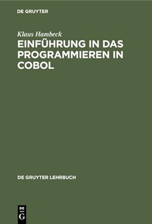 Bild des Verkufers fr Einfhrung in das Programmieren in COBOL zum Verkauf von AHA-BUCH GmbH