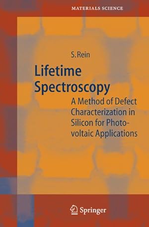 Bild des Verkufers fr Lifetime Spectroscopy : A Method of Defect Characterization in Silicon for Photovoltaic Applications zum Verkauf von AHA-BUCH GmbH