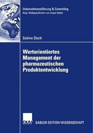 Bild des Verkufers fr Wertorientiertes Management der pharmazeutischen Produktentwicklung : Dissertation Universitt Bamberg 2007 zum Verkauf von AHA-BUCH GmbH