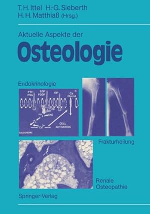 Bild des Verkufers fr Aktuelle Aspekte der Osteologie : Endokrinologie, Renale Osteopathie, Frakturheilung zum Verkauf von AHA-BUCH GmbH