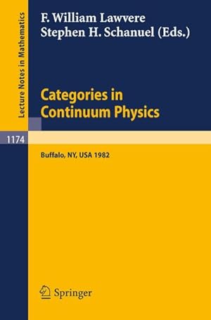 Bild des Verkufers fr Categories in Continuum Physics : Lectures Given at a Workshop Held at SUNY, Buffalo 1982 zum Verkauf von AHA-BUCH GmbH