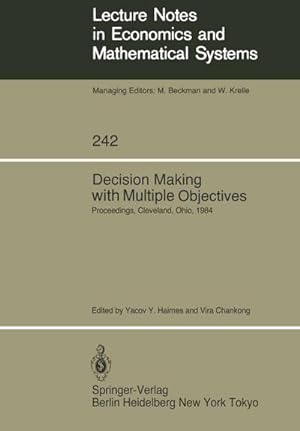 Seller image for Decision Making with Multiple Objectives : Proceedings of the Sixth International Conference on Multiple-Criteria Decision Making, Held at the Case Western Reserve University, Cleveland, Ohio, USA, June 48, 1984 for sale by AHA-BUCH GmbH