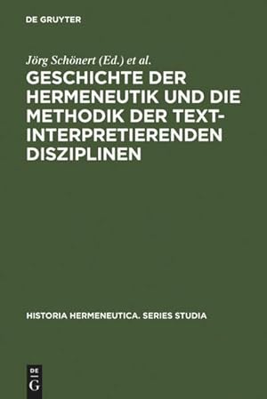 Bild des Verkufers fr Geschichte der Hermeneutik und die Methodik der textinterpretierenden Disziplinen zum Verkauf von AHA-BUCH GmbH