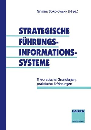 Seller image for Strategische Fhrungsinformationssysteme : Theoretische Grundlagen, praktische Erfahrungen for sale by AHA-BUCH GmbH