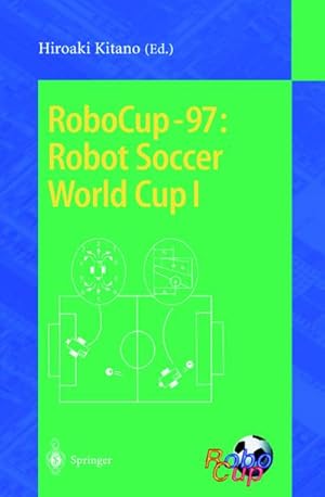 Bild des Verkufers fr RoboCup-97: Robot Soccer World Cup I zum Verkauf von AHA-BUCH GmbH