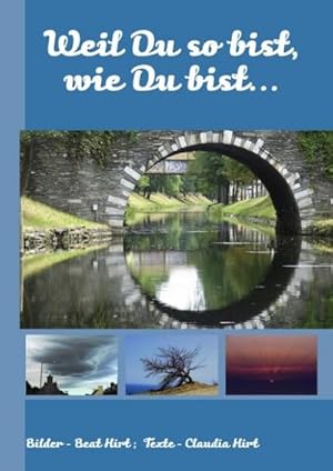 Seller image for Weil Du so bist, wie Du bist. for sale by AHA-BUCH GmbH