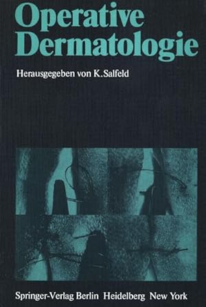 Bild des Verkufers fr Operative Dermatologie : Vortrge des 2. Symposiums fr Dermatochirurgie, Minden  Bad Salzuflen, 26. bis 28. Mai 1978 zum Verkauf von AHA-BUCH GmbH