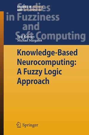 Seller image for Knowledge-Based Neurocomputing: A Fuzzy Logic Approach for sale by AHA-BUCH GmbH