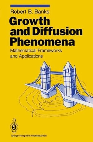 Bild des Verkufers fr Growth and Diffusion Phenomena : Mathematical Frameworks and Applications zum Verkauf von AHA-BUCH GmbH