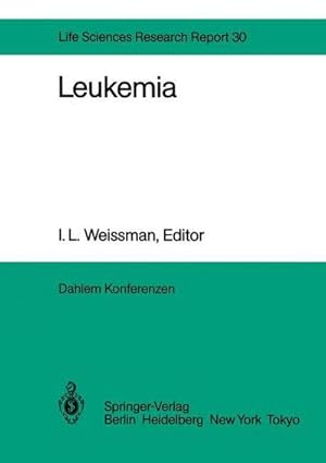 Bild des Verkufers fr Leukemia : Report of the Dahlem Workshop on Leukemia Berlin 1983, November 1318 zum Verkauf von AHA-BUCH GmbH