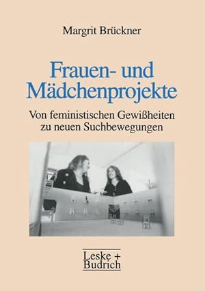 Bild des Verkufers fr Frauen- und Mdchenprojekte : Von feministischen Gewiheiten zu neuen Suchbewegungen zum Verkauf von AHA-BUCH GmbH
