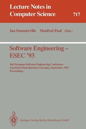 Immagine del venditore per Software Engineering - ESEC '93 : 4th European Software Engineering Conference, Garmisch-Partenkirchen, Germany, September 13-17, 1993. Proceedings venduto da AHA-BUCH GmbH