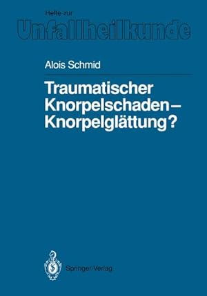 Bild des Verkufers fr Traumatischer Knorpelschaden  Knorpelglttung? zum Verkauf von AHA-BUCH GmbH