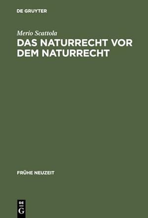 Imagen del vendedor de Das Naturrecht vor dem Naturrecht : Zur Geschichte des ius naturae im 16. Jahrhundert a la venta por AHA-BUCH GmbH