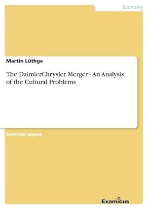 Seller image for The DaimlerChrysler Merger - An Analysis of the Cultural Problems for sale by AHA-BUCH GmbH
