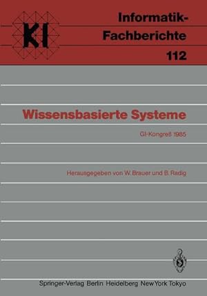 Imagen del vendedor de Wissensbasierte Systeme : GI-Kongre, Mnchen, 28./29. Oktober 1985 a la venta por AHA-BUCH GmbH