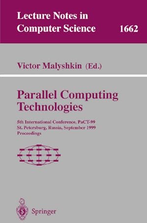 Seller image for Parallel Computing Technologies : 5th International Conference, PaCT-99, St. Petersburg, Russia, September 6-10, 1999 Proceedings for sale by AHA-BUCH GmbH