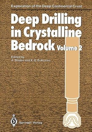 Seller image for Deep Drilling in Crystalline Bedrock : Volume 2: Review of Deep Drilling Projects, Technology, Sciences and Prospects for the Future for sale by AHA-BUCH GmbH