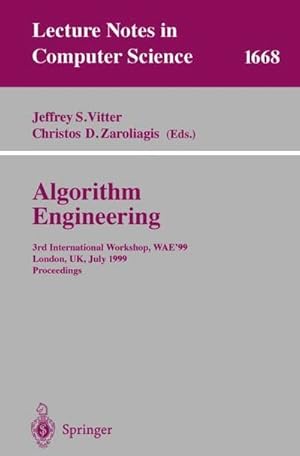 Seller image for Algorithm Engineering : 3rd International Workshop, WAE'99 London, UK, July 19-21, 1999 Proceedings for sale by AHA-BUCH GmbH