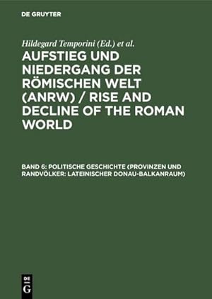 Bild des Verkufers fr Politische Geschichte (Provinzen und Randvlker: Lateinischer Donau-Balkanraum) zum Verkauf von AHA-BUCH GmbH