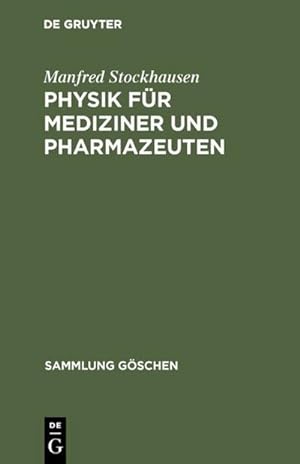 Bild des Verkufers fr Physik fr Mediziner und Pharmazeuten : Grundlagen und bungen. Ein Kompendium zum Verkauf von AHA-BUCH GmbH