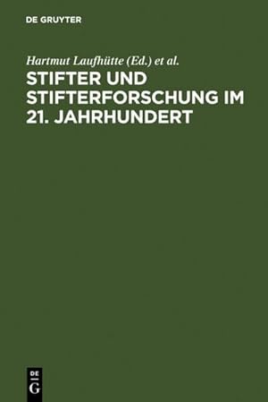 Seller image for Stifter und Stifterforschung im 21. Jahrhundert : Biographie - Wissenschaft - Poetik for sale by AHA-BUCH GmbH