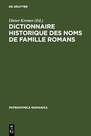 Bild des Verkufers fr Dictionnaire historique des noms de famille romans : Actes du 1er Colloque (Trves, 10-13 dcembre 1987) zum Verkauf von AHA-BUCH GmbH