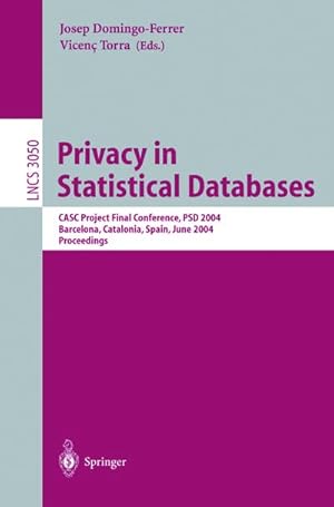 Bild des Verkufers fr Privacy in Statistical Databases : CASC Project International Workshop, PSD 2004, Barcelona, Spain, June 9-11, 2004, Proceedings zum Verkauf von AHA-BUCH GmbH