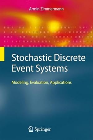 Bild des Verkufers fr Stochastic Discrete Event Systems : Modeling, Evaluation, Applications zum Verkauf von AHA-BUCH GmbH