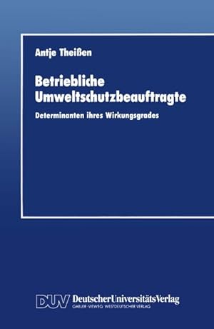 Seller image for Betriebliche Umweltschutzbeauftragte : Determinanten ihres Wirkungsgrades for sale by AHA-BUCH GmbH