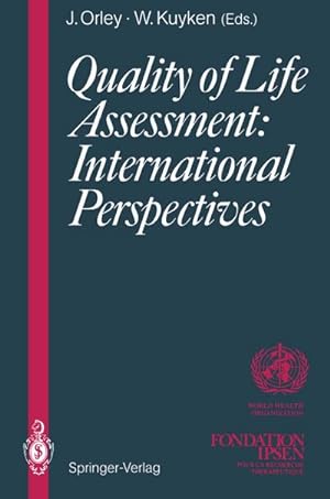 Immagine del venditore per Quality of Life Assessment: International Perspectives : Proceedings of the Joint-Meeting Organized by the World Health Organization and the Fondation IPSEN in Paris, July 2  3, 1993 venduto da AHA-BUCH GmbH