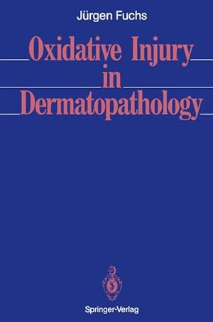 Bild des Verkufers fr Oxidative Injury in Dermatopathology zum Verkauf von AHA-BUCH GmbH