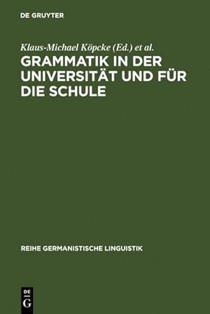 Bild des Verkufers fr Grammatik in der Universitt und fr die Schule : Theorie, Empirie und Modellbildung zum Verkauf von AHA-BUCH GmbH