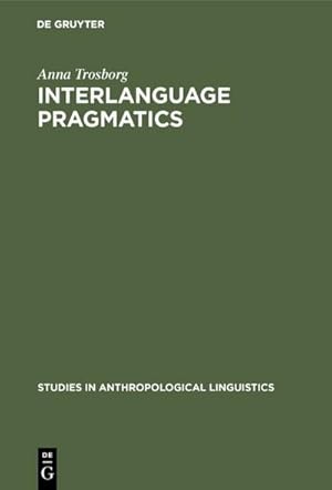 Seller image for Interlanguage Pragmatics : Requests, Complaints, and Apologies for sale by AHA-BUCH GmbH