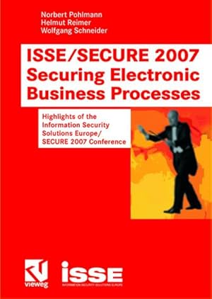 Bild des Verkufers fr ISSE/SECURE 2007 Securing Electronic Business Processes : Highlights of the Information Security Solutions Europe/SECURE 2007 Conference zum Verkauf von AHA-BUCH GmbH