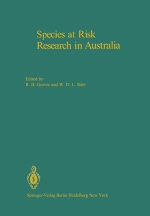 Seller image for Species at Risk Research in Australia : Proceedings of a Symposium on the Biology of Rare and Endangered Species in Australia, sponsored by the Australian Academy of Science and held in Canberra, 25 and 26 November 1981 for sale by AHA-BUCH GmbH