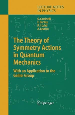 Imagen del vendedor de The Theory of Symmetry Actions in Quantum Mechanics : with an Application to the Galilei Group a la venta por AHA-BUCH GmbH