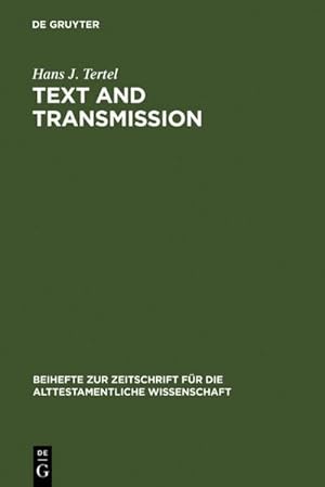 Imagen del vendedor de Text and Transmission : An Empirical Model for the Literary Development of Old Testament Narratives a la venta por AHA-BUCH GmbH