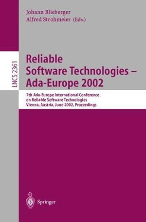 Imagen del vendedor de Reliable Software Technologies - Ada-Europe 2002 : 7th Ada-Europe International Conference on Reliable Software Technologies, Vienna, Austria, June 17-21, 2002, Proceedings a la venta por AHA-BUCH GmbH