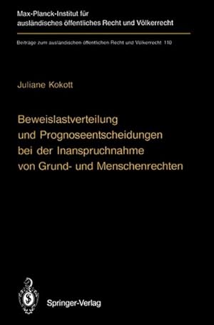 Bild des Verkufers fr Beweislastverteilung und Prognoseentscheidungen bei der Inanspruchnahme von Grund- und Menschenrechten : The Burden of Proof in Proceedings Involving Basic Constitutional Rights and Human Rights zum Verkauf von AHA-BUCH GmbH