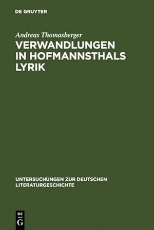Bild des Verkufers fr Verwandlungen in Hofmannsthals Lyrik : Zur sprachlichen Bedeutung von Genese und Gestalt zum Verkauf von AHA-BUCH GmbH
