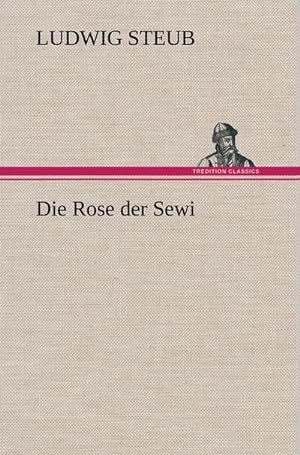 Bild des Verkufers fr Die Rose der Sewi zum Verkauf von AHA-BUCH GmbH