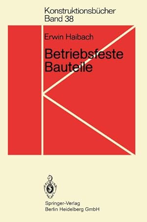 Immagine del venditore per Betriebsfeste Bauteile : Ermittlung und Nachweis der Betriebsfestigkeit, konstruktive und unternehmerische Gesichtspunkte venduto da AHA-BUCH GmbH