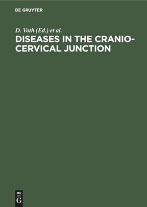 Imagen del vendedor de Diseases in the cranio-cervical junction : Anatomical and pathological aspects and detailed clinical accounts a la venta por AHA-BUCH GmbH