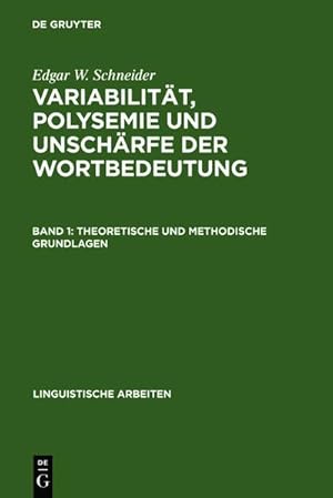 Bild des Verkufers fr Variabilitt, Polysemie und Unschrfe der Wortbedeutung : Band 1: Theoretische und methodische Grundlagen. Band 2: Studien zur lexikalischen Semantik der mentalen Verben des Englischen zum Verkauf von AHA-BUCH GmbH